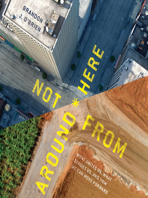 Title details for Not From Around Here by Brandon J. O'Brien - Available